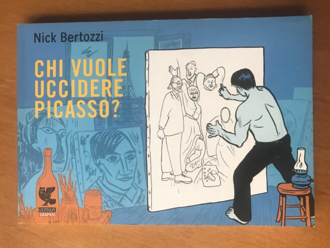 CHI VUOLE UCCIDERE PICASSO? – Guanda Graphic – Nick Bertozzi – 2007