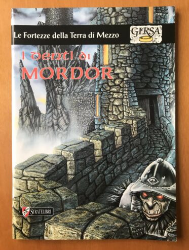 I DENTI DI MORDOR – Modulo Le Fortezze della Terra di Mezzo GiRSA Signore degli Anelli – Stratelibri – 1993