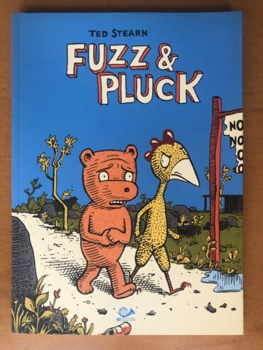 FUZZ & PLUCK – Ted Stearn – Fumetto – 001 Edizioni – 2008