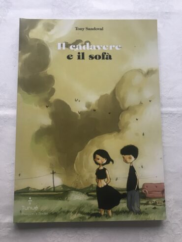 IL CADAVERE E IL SOFÀ – Tony Sandoval – Fumetto – Tunuè – Prima edizione – 2011