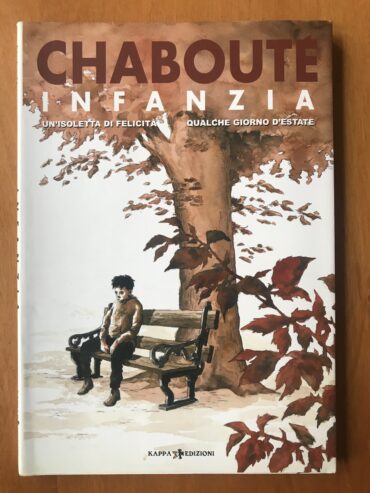 INFANZIA – Chabouté – Fumetto – Kappa Edizioni – 2003 (Chaboute,Chaboutè)