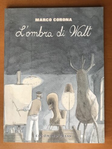 L’OMBRA DI WALT – Fumetto – Mauro Corona – Coconino Press – 2008