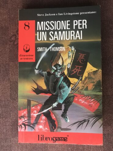 MISSIONE PER UN SAMURAI – LIBROGAME – DIMENSIONE AVVENTURA 8 – 1992