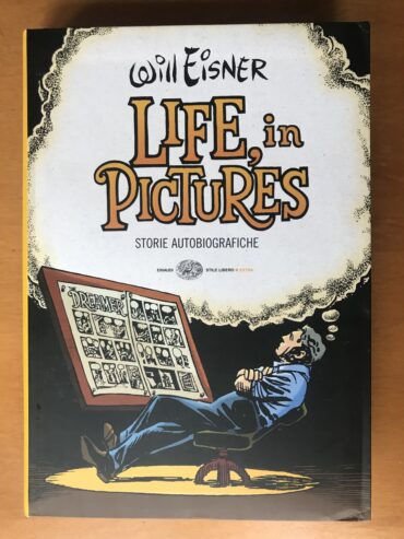 LIFE IN PICTURES di WILL EISNER – Einaudi – 2009 – Eccellente