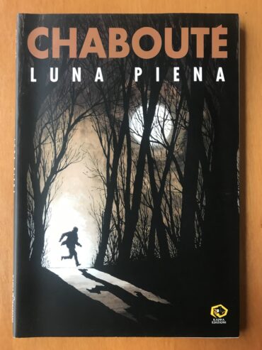 LUNA PIENA – Chabouté – Fumetto – Kappa Edizioni – 2001 (Chaboute,Chaboutè)