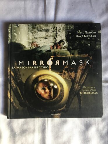 MIRRORMASK LA MASCHERASPECCHIO – Neil Gaiman Dave McKean – Mondadori – 2006