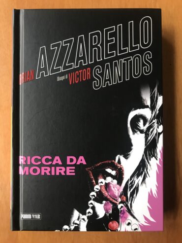 RICCA DA MORIRE – Azzarello / Santos – Panini Comics – Vertigo – 2010