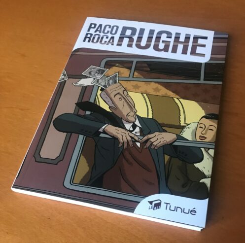 RUGHE – Fumetto – Paco Roca – Tunuè (Le Ali) – Edizione esaurita – 2013