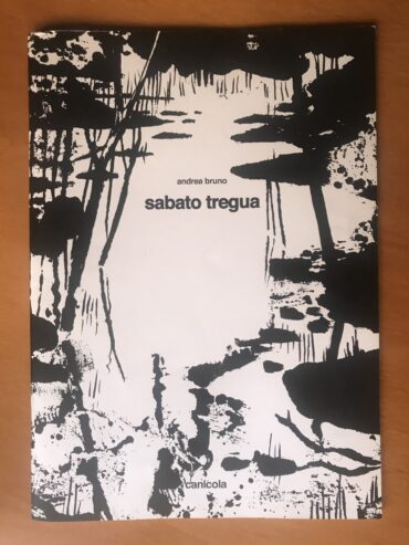 SABATO TREGUA – Fumetto – Antonio Bruno – Canicola – 2009