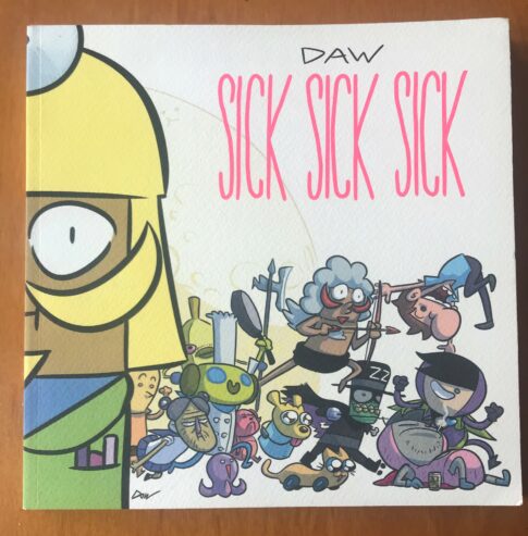 SICK SICK SICK – Daw – Fumetto – Panini Comics – 2015