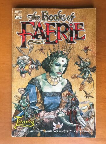 THE BOOKS OF FAERIE: TITANIA – Bronwyn Carlton – Magic Press (Vertigo) – 1999