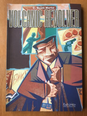 VOLCANIC REVOLVER – C. Scott Morse – Fumetto – PuntoZero Editrice – 2000