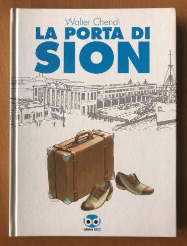 LA PORTA DI SION – Walter Chendi – Edizioni BD – 2010