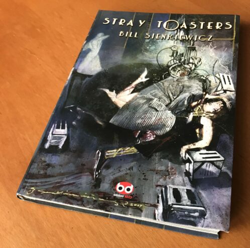 STRAY TOASTERS – Bill Sienkiewicz – Edizioni BD – 2010 – Prima edizione