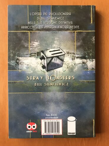 STRAY TOASTERS – Bill Sienkiewicz – Edizioni BD – 2010 – Prima edizione