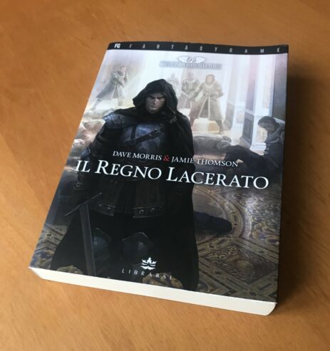 IL REGNO LACERATO (TERRE LEGGENDARIE) – Librogame Libro Game – Librarsi – 2022